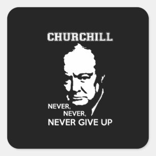 ALDRIG GE UP WINSTON CHURCHILL QUOTE FYRKANTIGT KLISTERMÄRKE