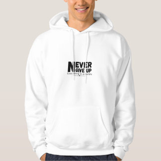 Aldrig Ge Upp Allting Är Möjligt T-Shirt Hoodie