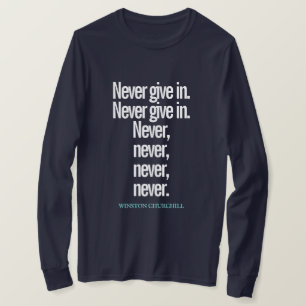 Aldrig Ge upp citat med lång Sleeve T-Shirt