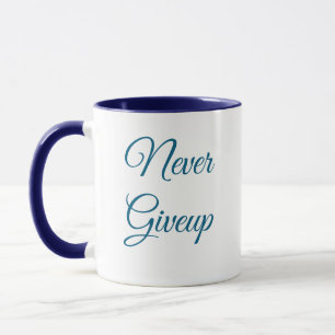 Aldrig Ge upp designkaffe Mugg