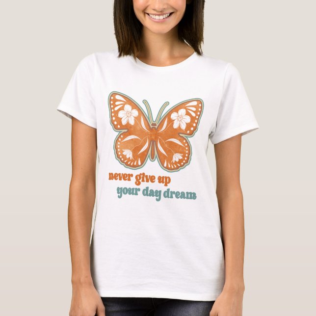 ALDRIG GE UPP DITT DAGSDREAM T SHIRT (Framsida)