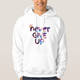 Aldrig ge upp galaxen "Motivering Quotes" Hoodie