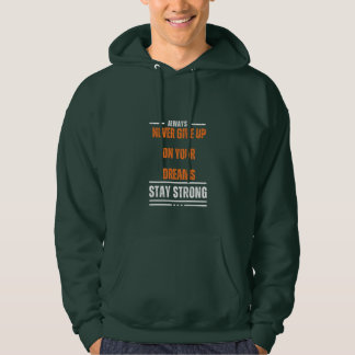 Aldrig Ge upp, håll dig stark Hoodie