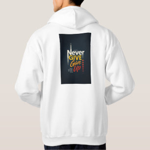 aldrig ge upp hoodie