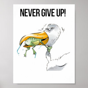 aldrig ge upp i grodgåva poster