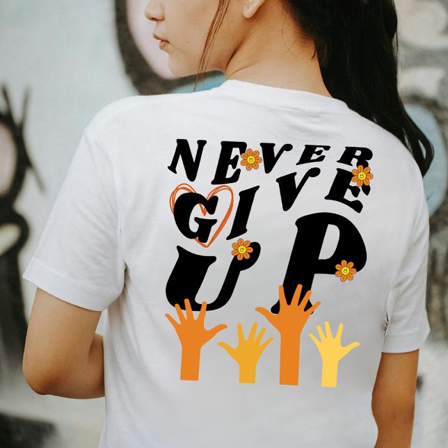 Aldrig Ge upp inspiration T Shirt (Skapare uppladdad)