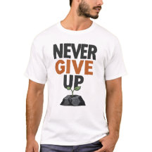 Aldrig Ge Upp – Inspirerande Motiverande T-Shirt