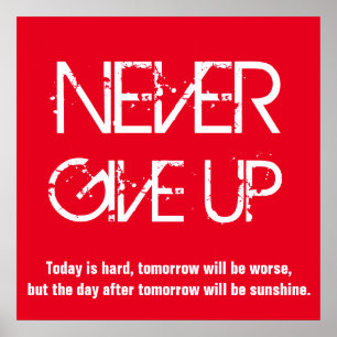 Aldrig Ge upp inspirerande rödvit Poster