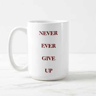ALDRIG GE UPP KAFFEMUGG