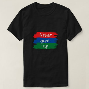 Aldrig Ge upp moderna svarta Manar T Shirt