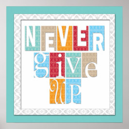 Aldrig Ge upp Motiv citatteckning Poster