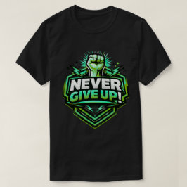Aldrig Ge Upp Motivations T-Shirt Med Knuten Näve