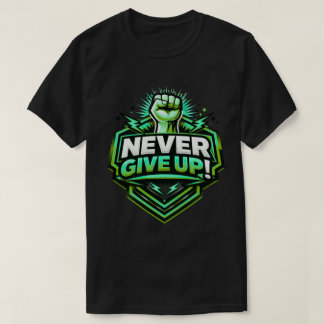Aldrig Ge Upp Motivations T-Shirt Med Knuten Näve