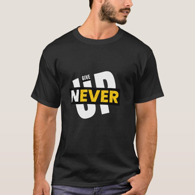 Aldrig Ge Upp, Present Till Examen, Träningsmotiva T Shirt (Framsida)
