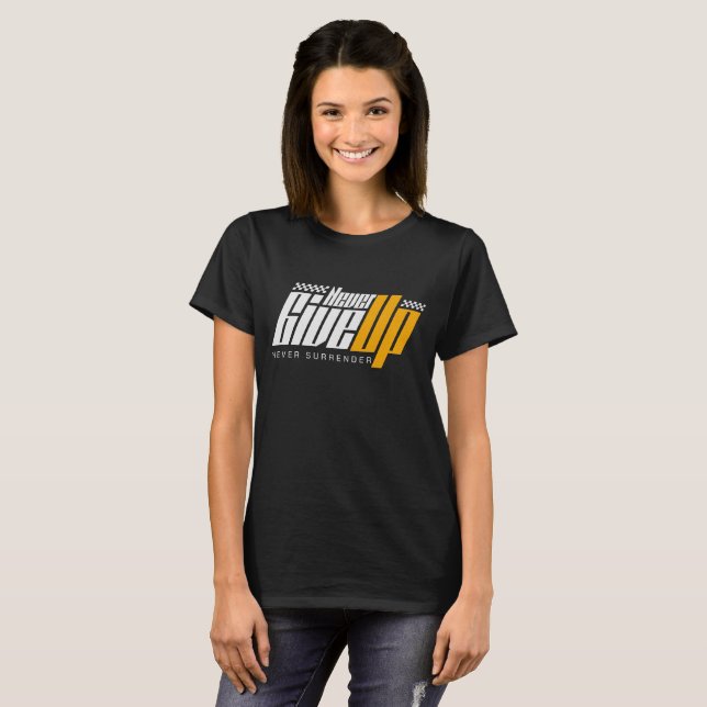 Aldrig Ge Upp Racing Motivation Typografi T Shirt (Hel framsida)