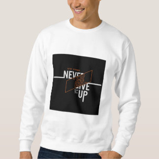 Aldrig ge upp slagord lång ärmad tröja