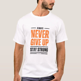 Aldrig ge upp t shirt