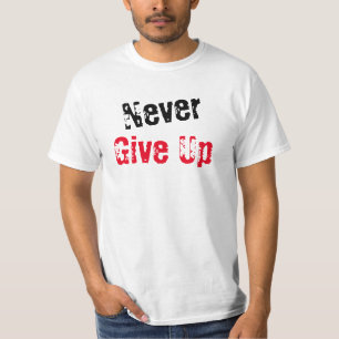 Aldrig ge upp t shirt