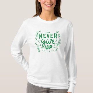 aldrig ge upp t shirt