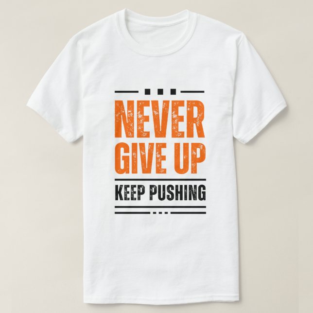 ALDRIG GE UPP T SHIRT (Design framsida)