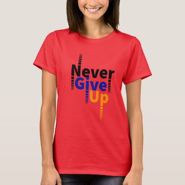 aldrig ge upp t shirt (Framsida)