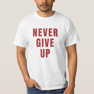 Aldrig ge upp till skjortan, motivation till skjor t shirt