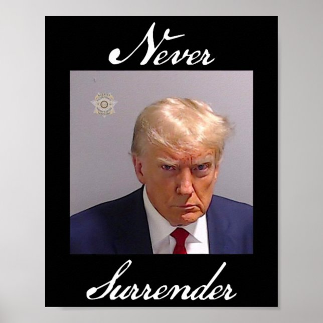 Aldrig Ge Upp Trump Mug Shot  Poster (Framsidan)