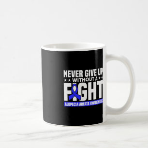Aldrig Ge upp utan att bekämpa Alopecia Awa Kaffemugg