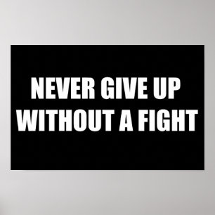 Aldrig ge upp utan strid poster