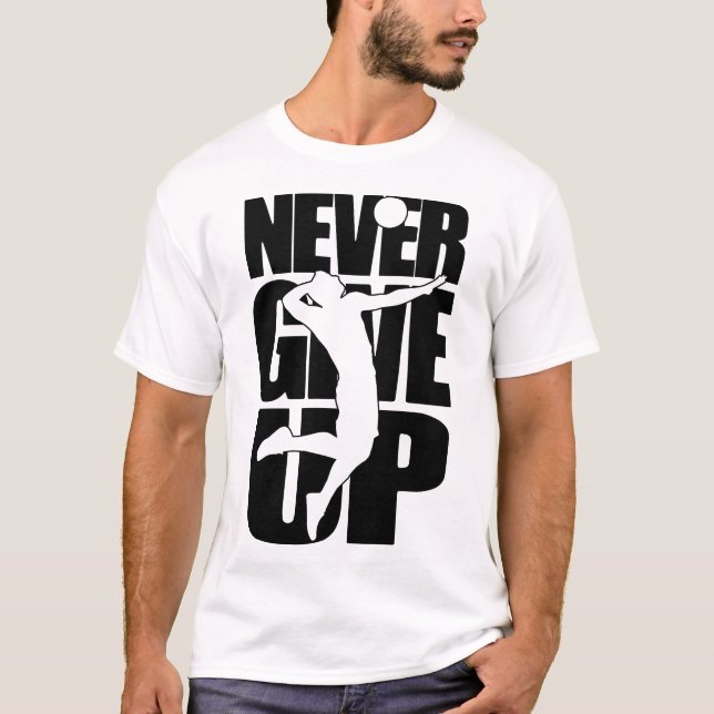 Aldrig Ge upp Volleyball T Shirt (Framsida)