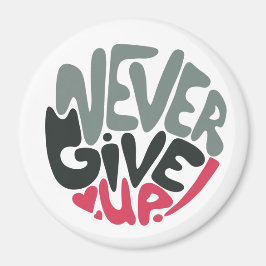 Aldrig Ge uppåt - Isolerad inspirerande vit Magnet