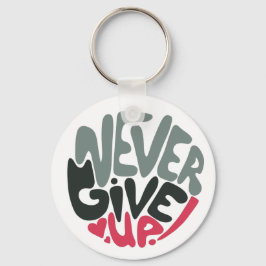 Aldrig Ge uppåt - Isolerad inspirerande vit Nyckelring