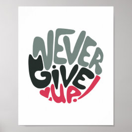 Aldrig Ge uppåt - Isolerad inspirerande vit Poster