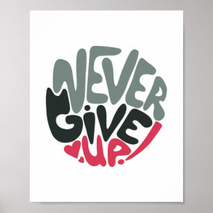 Aldrig Ge uppåt - Isolerad inspirerande vit Poster