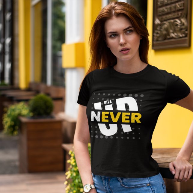 Aldrig Ge uppåt, Motiv citat T Shirt (never give up quote)