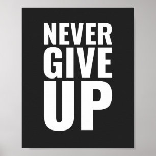 Aldrig ge uppåt Motivering Poster