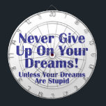 Aldrig Ge uppåt Piltavla<br><div class="desc">Humoristisk text för drömmare med höga mål och låga budgetar. Anpassa till din favoritvarulager.</div>