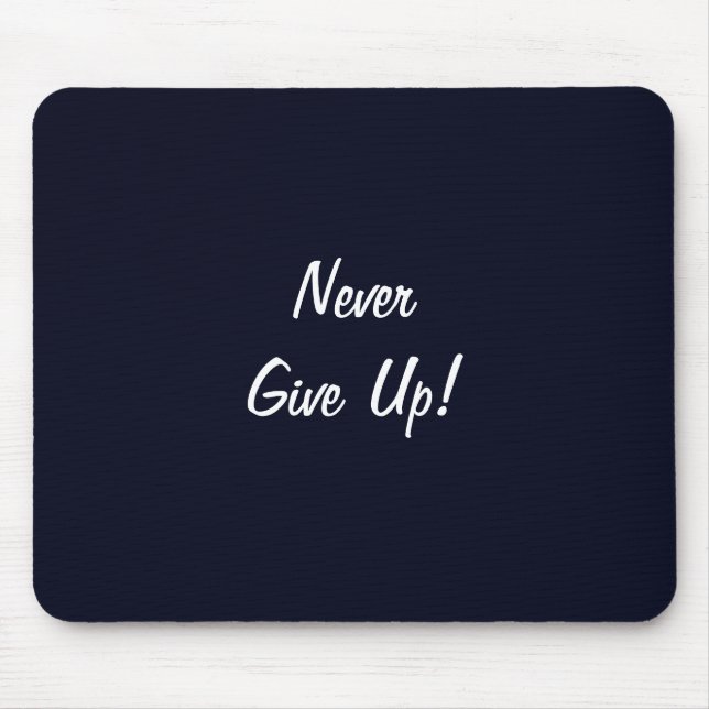 Aldrig Ge uppe! Motivational Mousepad Musmatta (Framsidan)
