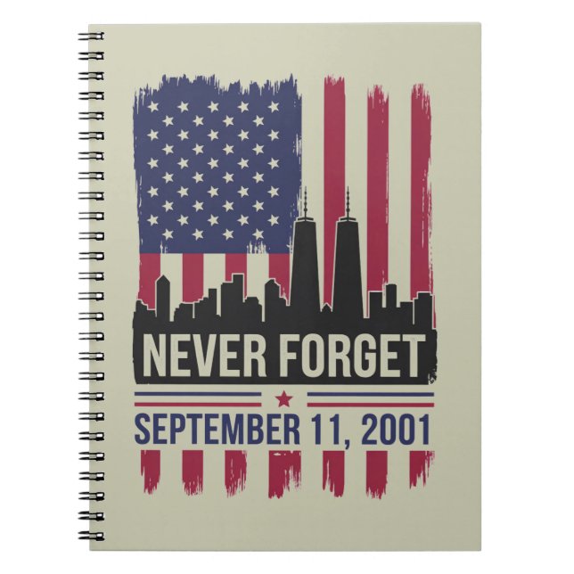 Aldrig glömma 11 september 2001 Minnesdag USA Anteckningsbok (Framsidan)
