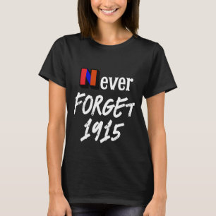 Aldrig Glömma 1915 T-Shirt