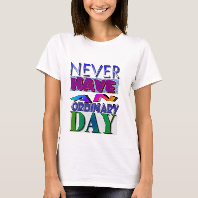 *** Aldrig ha en vanlig dag/ SMILE T-Shirt (Framsida)