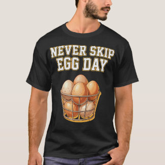 Aldrig Hoppa Över Äggdagen Rolig Gym Bro T Shirt