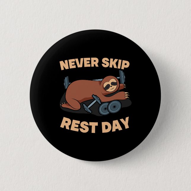 Aldrig Hoppa Över Vilodag Sloth Gym Träning Lyftan Knapp (Framsida)