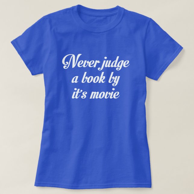 ALDRIG JUDGE A BOK AV IT:S MOVIE T SHIRT (Design framsida)