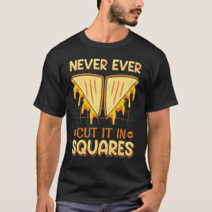 Aldrig klippt i kvadrater för en grillad ost t shirt