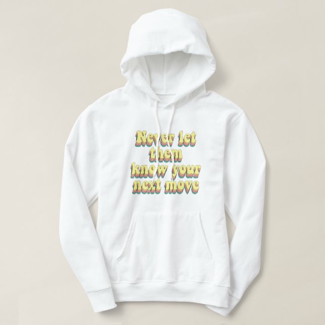 aldrig låta dem få veta din nästa drag hoodie (Design framsida)