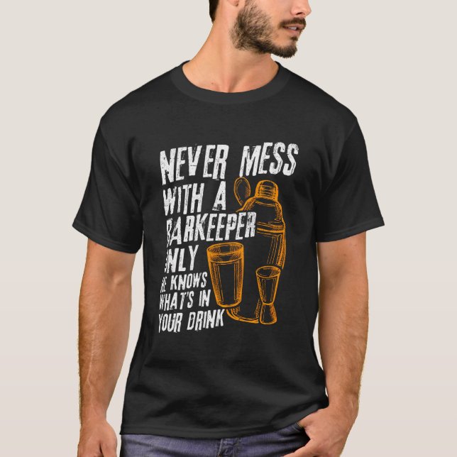 aldrig med en barkeeper... Han känner din Dri T Shirt (Framsida)