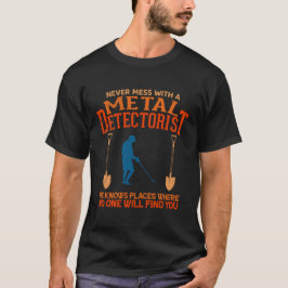Aldrig  med en metall-detektor han känner ställe t shirt