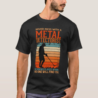 Aldrig  med en metall-detektor han känner ställe t shirt