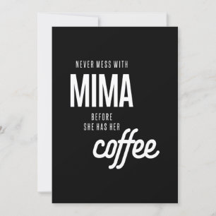 Aldrig med Mima innan hon har kaffe Inbjudningar